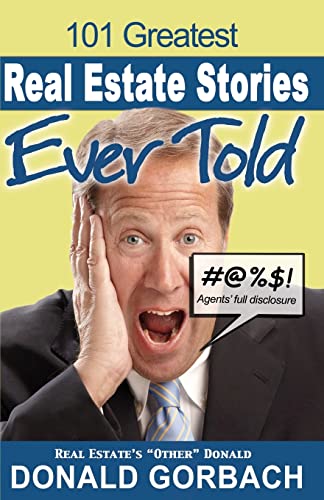 Imagen de archivo de 101 Greatest Real Estate Stories Ever Told: Agents' Full Disclosure a la venta por SecondSale