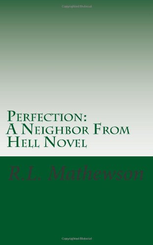 Beispielbild fr Perfection: A Neighbor From Hell Novel zum Verkauf von ThriftBooks-Atlanta