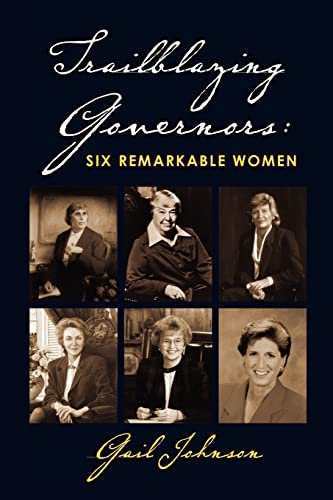 Trailblazing Governors: Six Remarkable Women (9781466277694) by Johnson, Gail