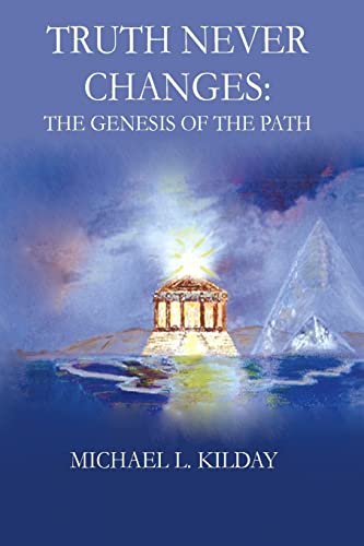 Imagen de archivo de Truth Never Changes: The Genesis of the Path a la venta por Redbrick Books