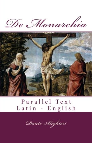 Stock image for De Monarchia: Parallel Text, Latin-English for sale by Browse Awhile Books