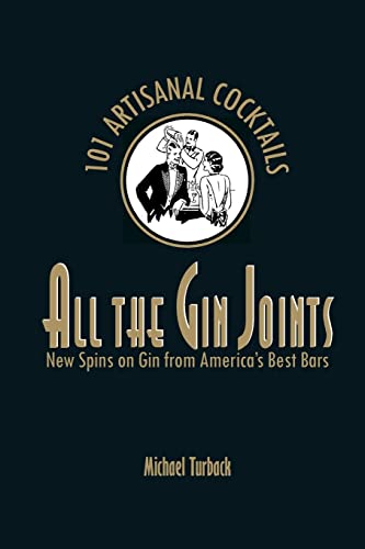 Imagen de archivo de All the Gin Joints: New Spins on Gin from America's Best Bars a la venta por WorldofBooks