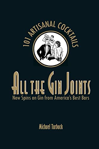 9781466282988: All the Gin Joints: New Spins on Gin from America's Best Bars