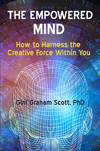 9781466283039: The Empowered Mind: How to Harness the Creative Force Within You