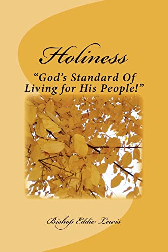 Imagen de archivo de Holiness: "God's Standard Of Living for His People!" a la venta por THE SAINT BOOKSTORE