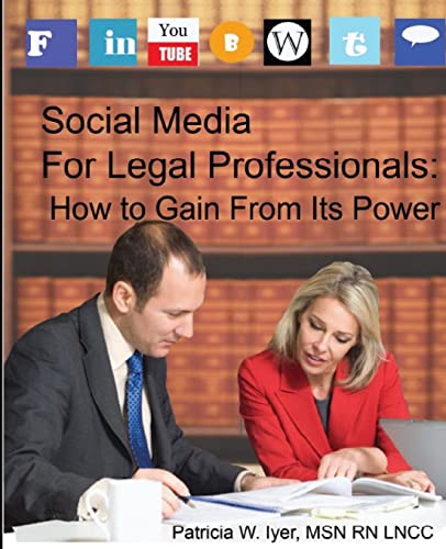 Beispielbild fr Social Media for Legal Professionals: How to Gain From Its Power zum Verkauf von Irish Booksellers