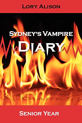 Beispielbild fr Sydney's Vampire Diary: Senior Year zum Verkauf von THE SAINT BOOKSTORE