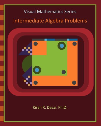 9781466290785: Visual Mathematics Series: Intermediate Algebra Problems