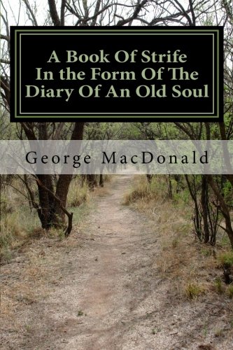 Imagen de archivo de A Book Of Strife In the Form Of The Diary Of An Old Soul a la venta por Revaluation Books