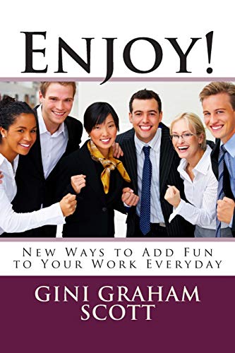 Beispielbild fr Enjoy!: New Ways to Add Fun to Your Work Everyday zum Verkauf von Bookmans