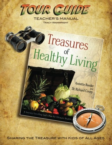 9781466301153: Treasures of Healthy Living Tour Guide - Teacher's Manual: Sharing the Treasure with Kids of All Ages