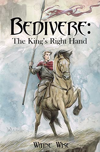Stock image for Bedivere: The King's Right Hand for sale by Once Upon A Time Books