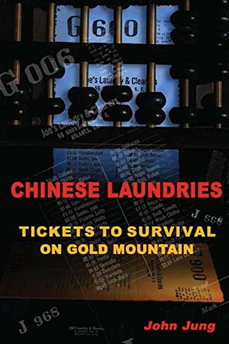 Beispielbild fr Chinese Laundries : Tickets to Survival on Gold Mountain zum Verkauf von Better World Books: West