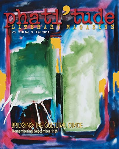 Imagen de archivo de phati'tude Literary Magazine: Bridging the Cultural Divide: Remembering September 11th a la venta por ThriftBooks-Dallas