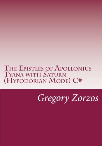The Epistles of Apollonius Tyana with Saturn (Hypodorian Mode) C# (9781466307322) by Zorzos, Gregory