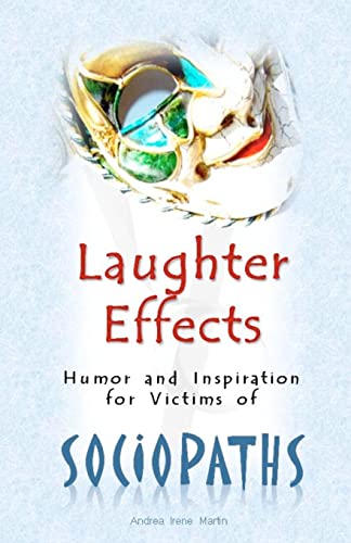 Stock image for Laughter Effects: Humor and Inspiration for Victims of Sociopaths for sale by ThriftBooks-Dallas