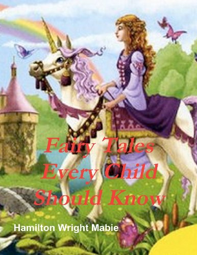 Fairy Tales Every Child Should Know (9781466311480) by Mabie, Hamilton Wright