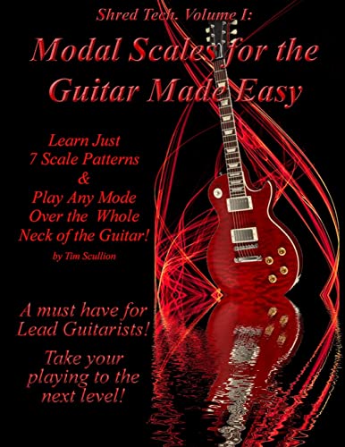 Beispielbild fr Modal Scales for the Guitar Made Easy: Learn Just 7 Scale Patterns and Play Any Mode Over the Whole Neck of the Guitar! (Shred Tech) zum Verkauf von HPB Inc.