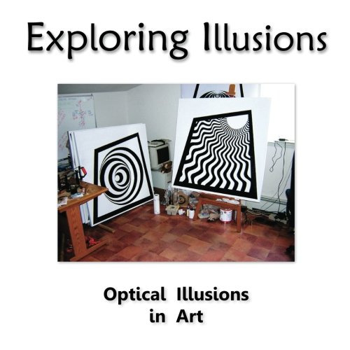 9781466312821: Exploring Illusions - Paintings: The Use of Optical Illusions in Art