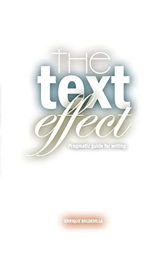 Imagen de archivo de The text effect: Pragmatic guide for writing a la venta por Lucky's Textbooks