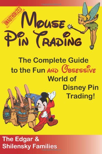 Stock image for Mouse Pin Trading: The Complete Guide to the Fun and Obsessive World of Disney Pin Trading for sale by Ergodebooks