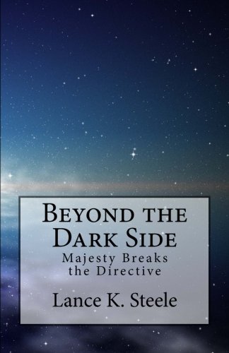 Beispielbild fr Beyond the Dark Side: Majesty Breaks the Directive zum Verkauf von THE SAINT BOOKSTORE