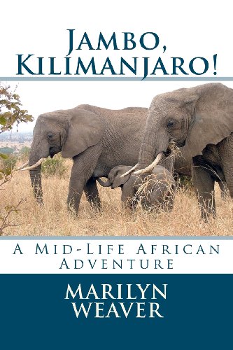 Imagen de archivo de Jambo, Kilimanjaro!: A Mid-Life African Adventure a la venta por Lot O'Books