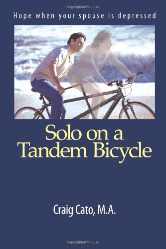 9781466320994: Solo on a Tandem Bicycle: Hope when your spouse is depressed