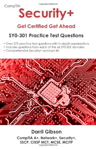 9781466323605: CompTIA Security+: Get Certified Get Ahead- SY0-301 Practice Test Questions