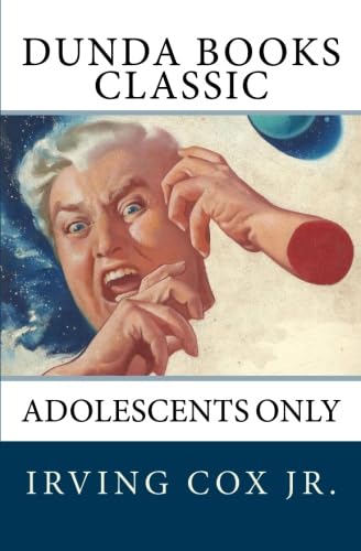 Adolescents Only (9781466326491) by Cox Jr., Irving