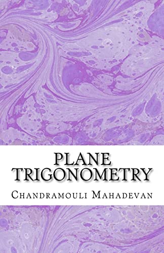 9781466327368: Plane Trigonometry