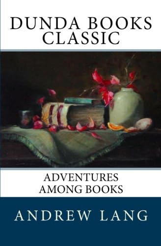 Adventures Among Books (9781466329676) by Lang, Andrew