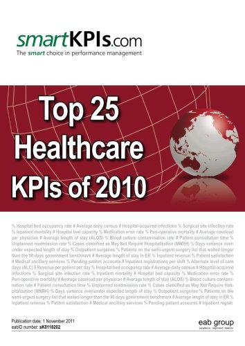 Beispielbild fr Top 25 Healthcare KPIs of 2010 zum Verkauf von Revaluation Books