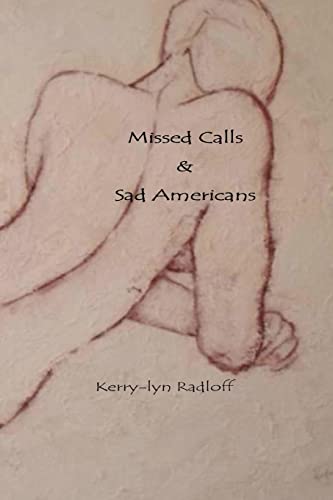 Beispielbild fr Missed Calls & Sad Americans zum Verkauf von THE SAINT BOOKSTORE