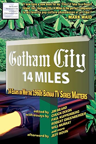 Beispielbild fr Gotham City 14 Miles: 14 Essays on Why the 1960s Batman TV Series Matters zum Verkauf von Ergodebooks