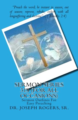 Imagen de archivo de Sermon Series 31S (For All Occasions): Sermon Outlines For Easy Preaching a la venta por Revaluation Books