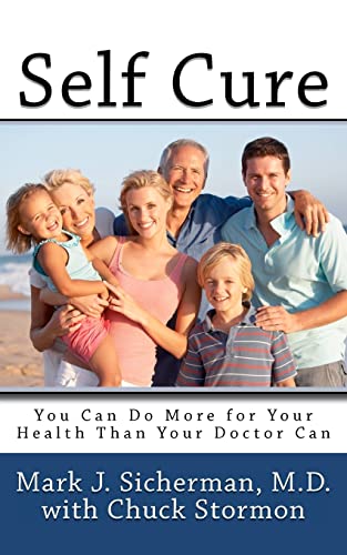 Stock image for Self Cure: You can do more for your health than your doctor can for sale by WorldofBooks