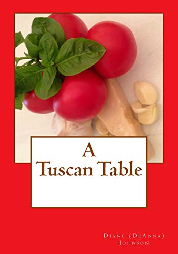Beispielbild fr A Tuscan Table : The Secrets of Three Generations of Tuscan Family Cooking zum Verkauf von Better World Books