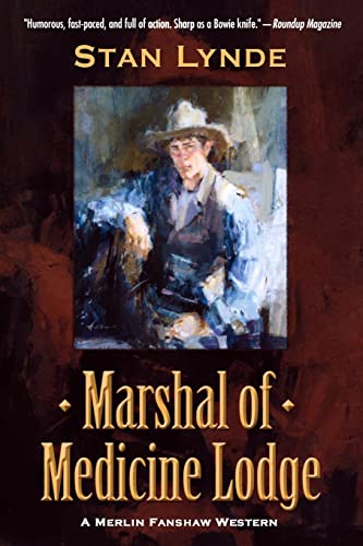 Beispielbild fr Marshal of Medicine Lodge: A Merlin Fanshaw Western zum Verkauf von ThriftBooks-Atlanta