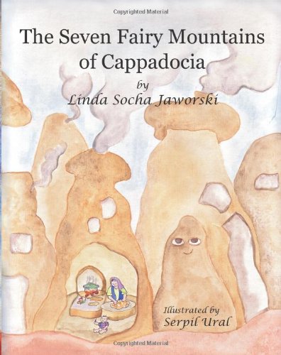 Stock image for The Seven Fairy Mountains of Cappadocia for sale by SecondSale