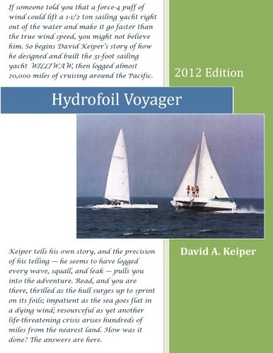 Stock image for Hydrofoil Voyager: WILLIWAW, From Dream To Reality and Toward the Sailing Yacht of the Future for sale by Revaluation Books