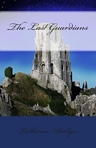 The Last Guardians (9781466351943) by Phillips, Katherine
