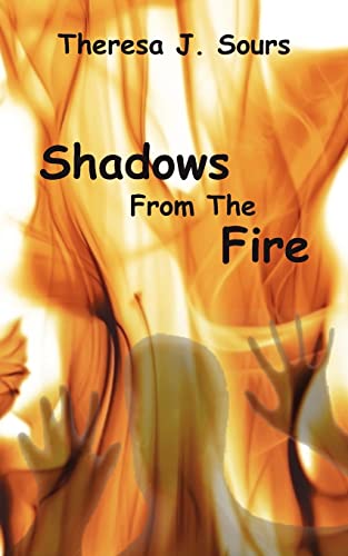 Imagen de archivo de Shadows From The Fire a la venta por THE SAINT BOOKSTORE