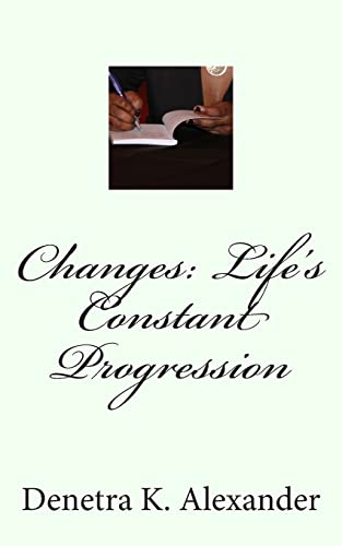 9781466354913: Changes: Life's Constant Progression