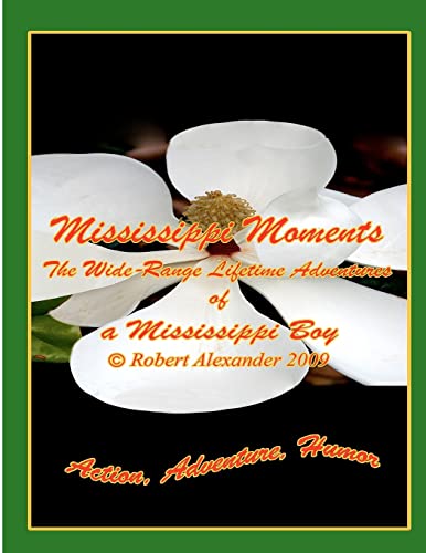 Mississippi Moments (9781466356559) by Alexander, Robert