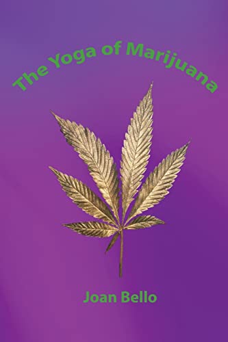 9781466357457: The Yoga of Marijuana: Volume 1