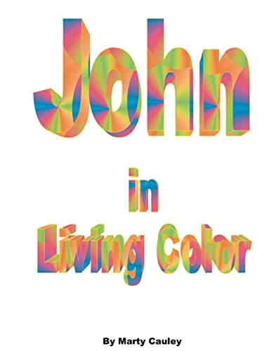 Stock image for John in Living Color: A Color-Coded, Aspectually-Denoted Reference Manual for the Gospel of John for sale by THE SAINT BOOKSTORE