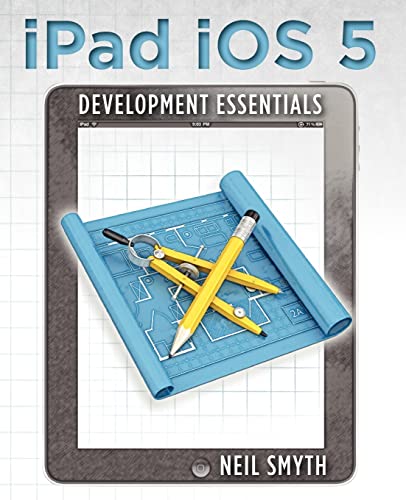 Imagen de archivo de iPad iOS 5 Development Essentials a la venta por ThriftBooks-Atlanta