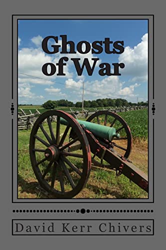 Beispielbild fr Ghosts of War: A Novel of the Civil War and Today zum Verkauf von ThriftBooks-Dallas