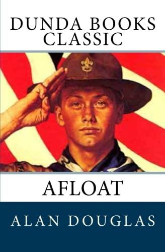 Afloat: or, Adventures on Watery Trails (9781466362451) by Douglas, Alan